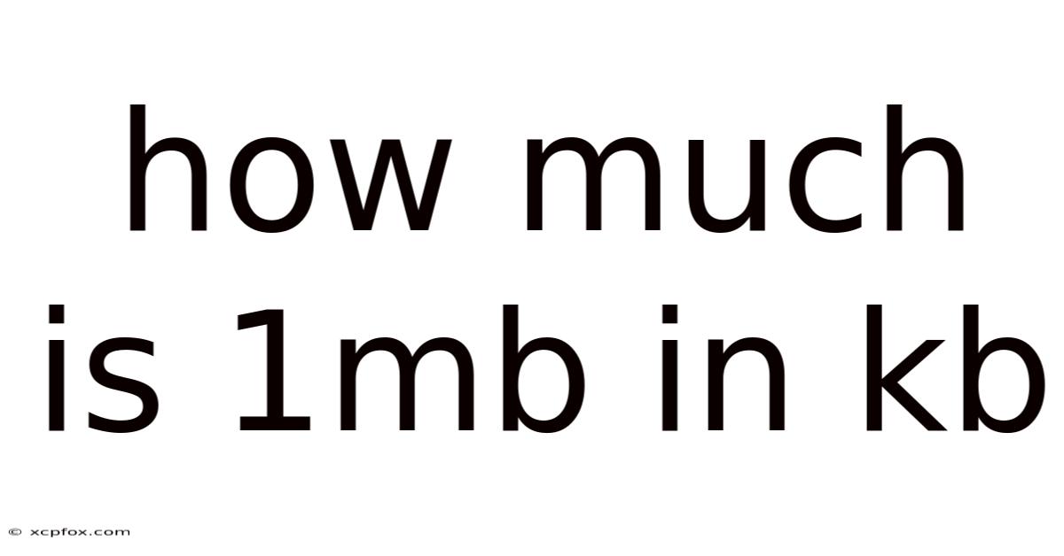 How Much Is 1mb In Kb