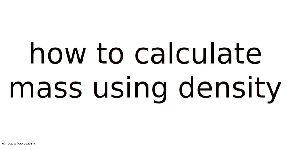 How To Calculate Mass Using Density
