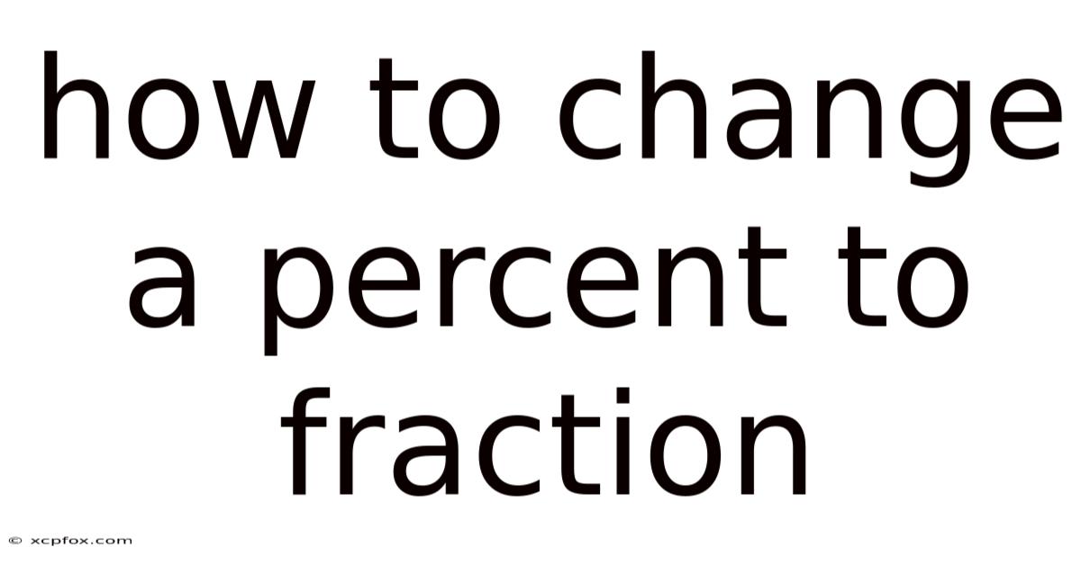 How To Change A Percent To Fraction