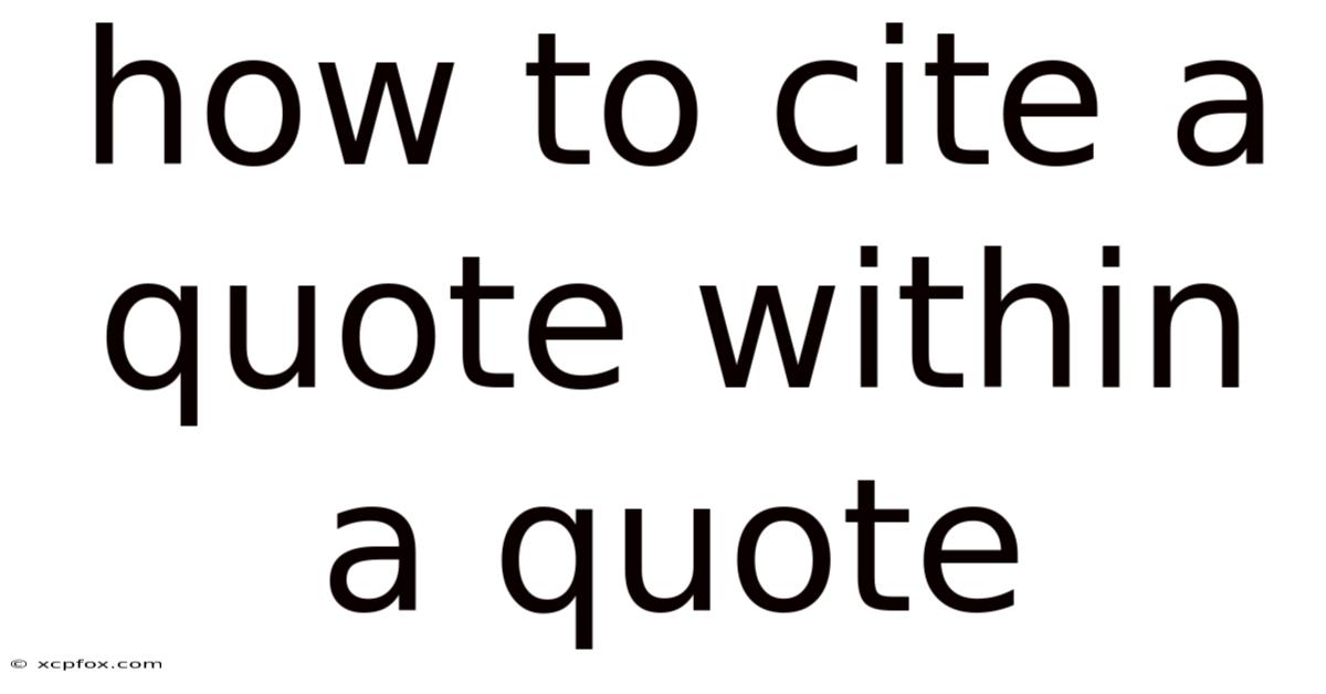 How To Cite A Quote Within A Quote