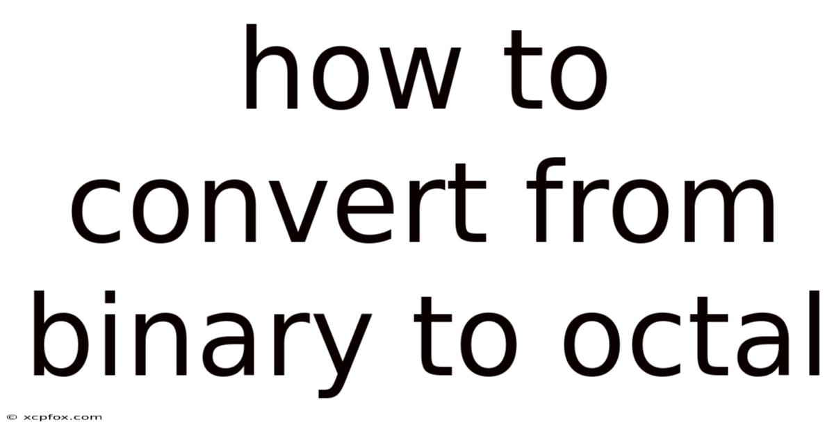 How To Convert From Binary To Octal