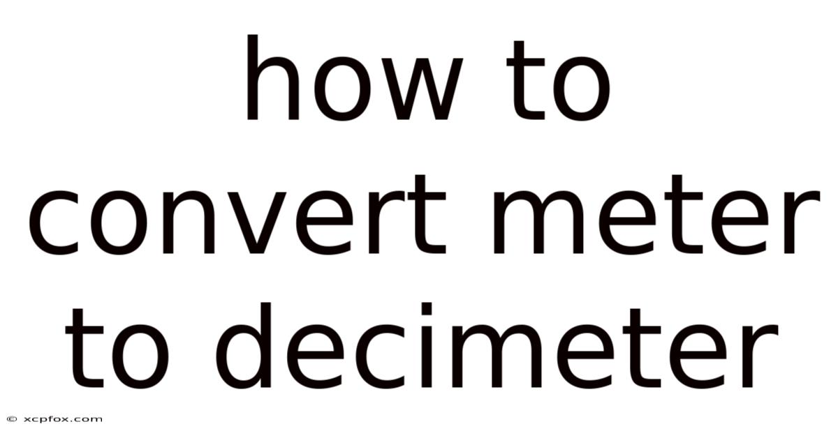 How To Convert Meter To Decimeter