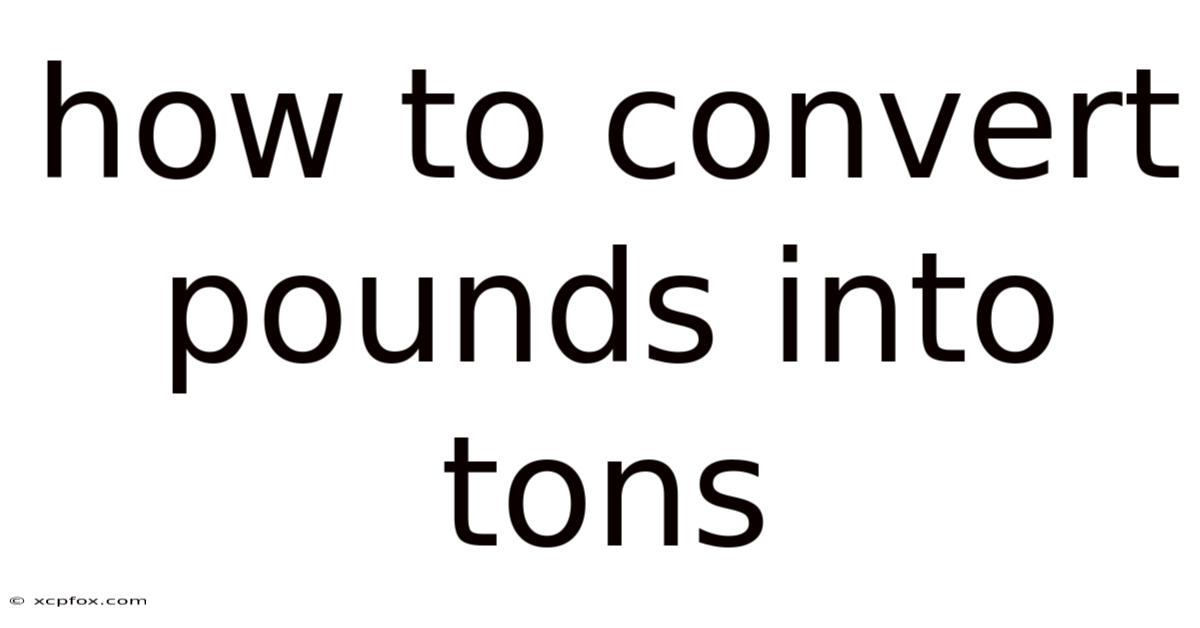 How To Convert Pounds Into Tons
