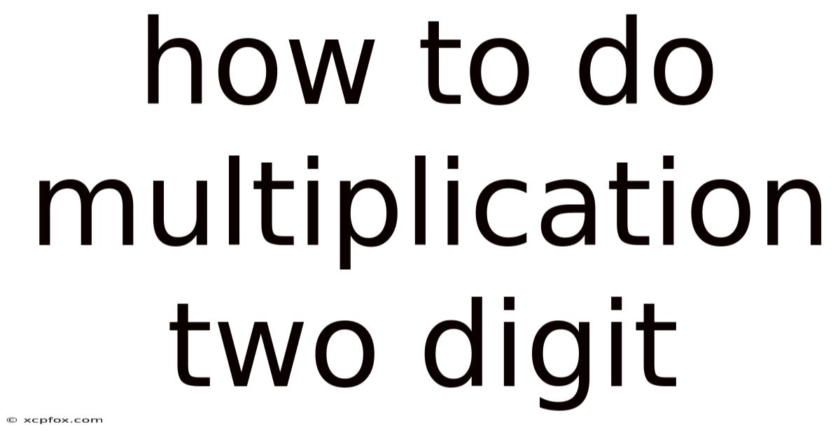 How To Do Multiplication Two Digit