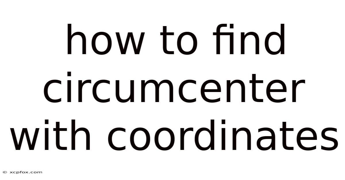 How To Find Circumcenter With Coordinates
