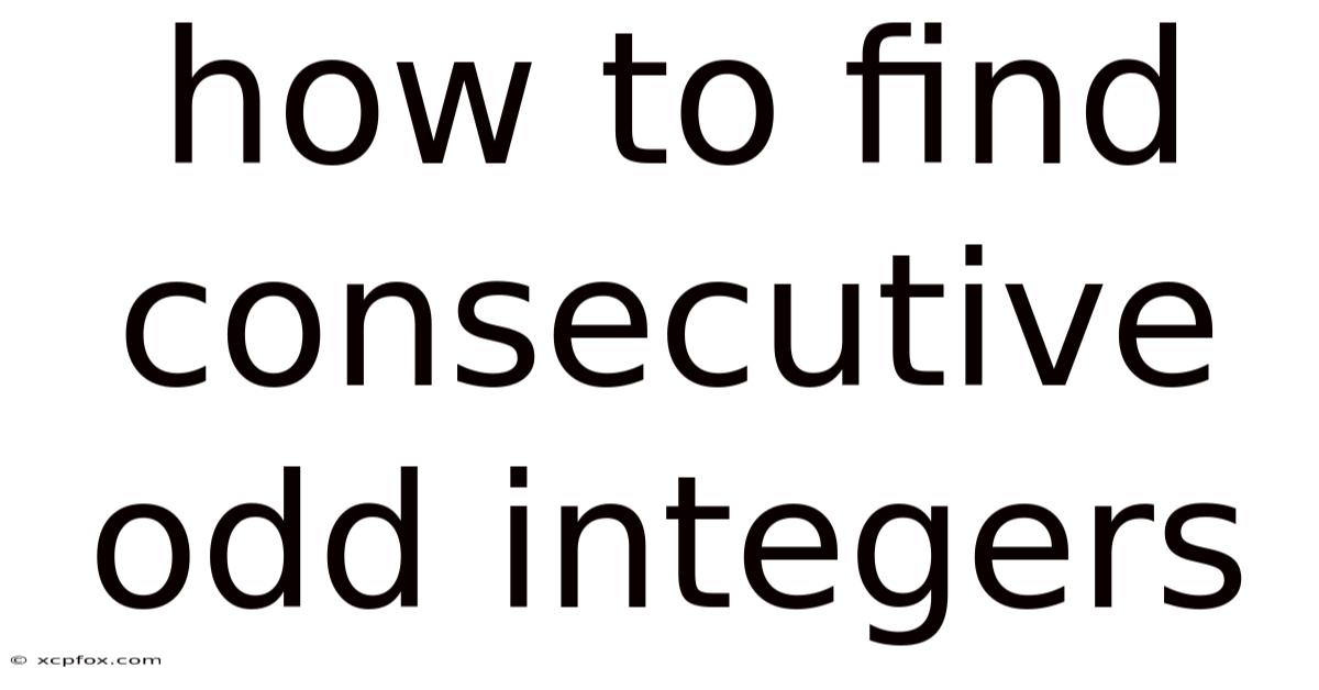 How To Find Consecutive Odd Integers