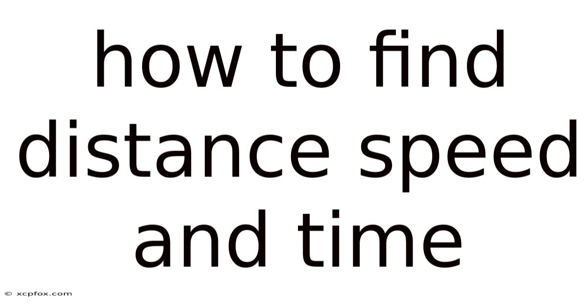 How To Find Distance Speed And Time