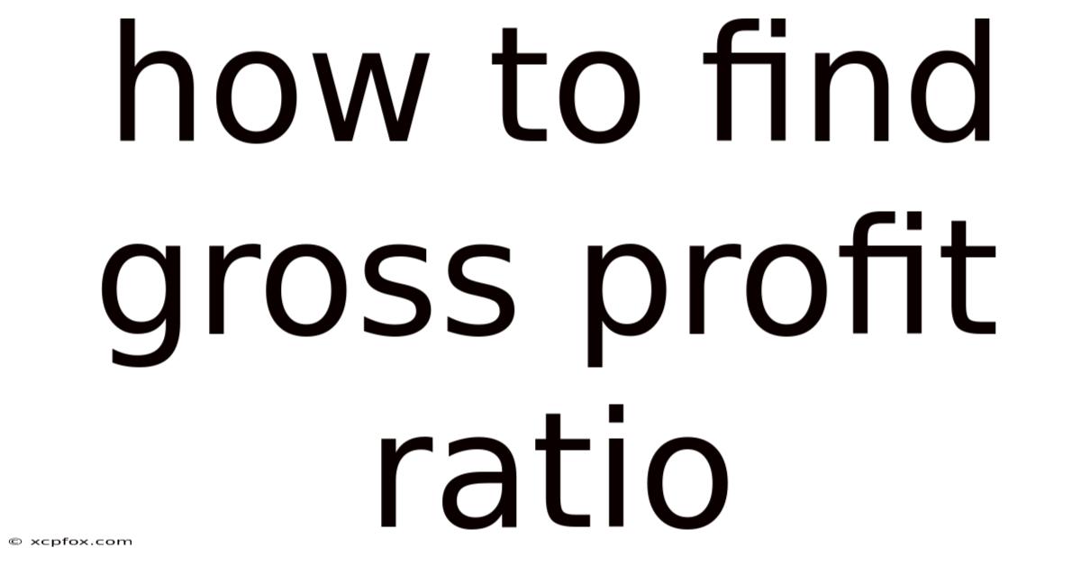 How To Find Gross Profit Ratio