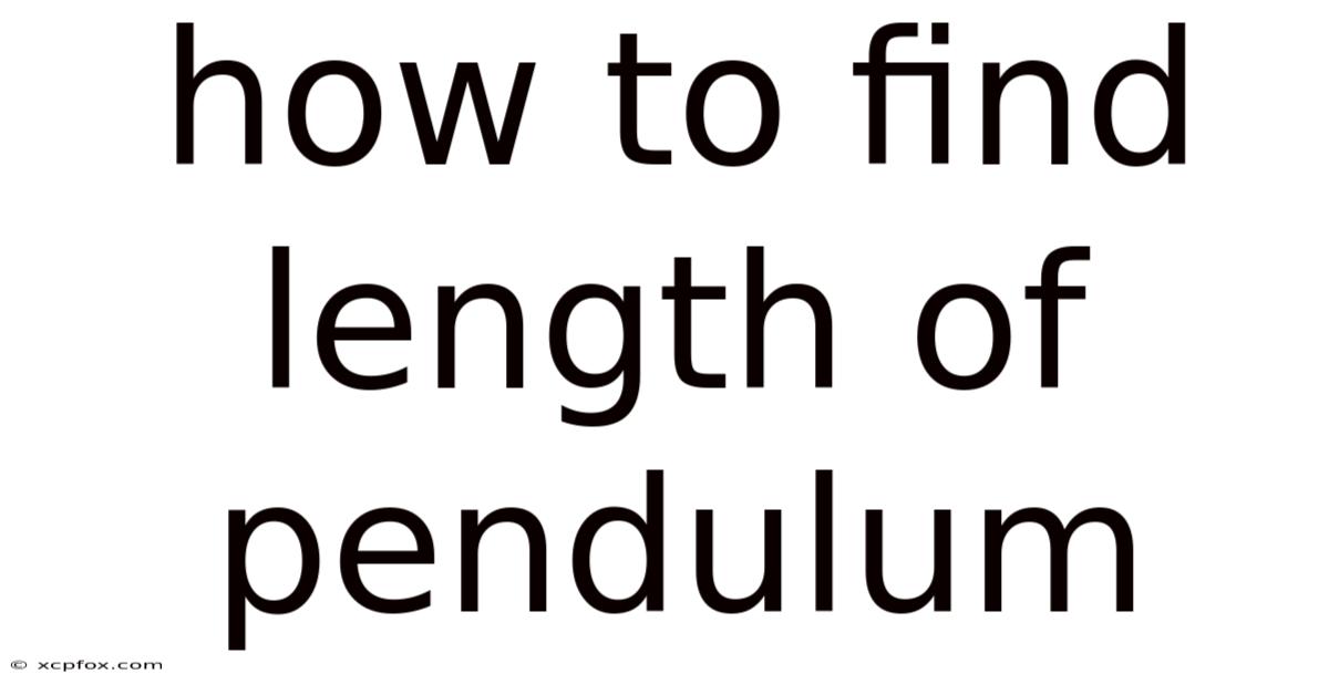 How To Find Length Of Pendulum