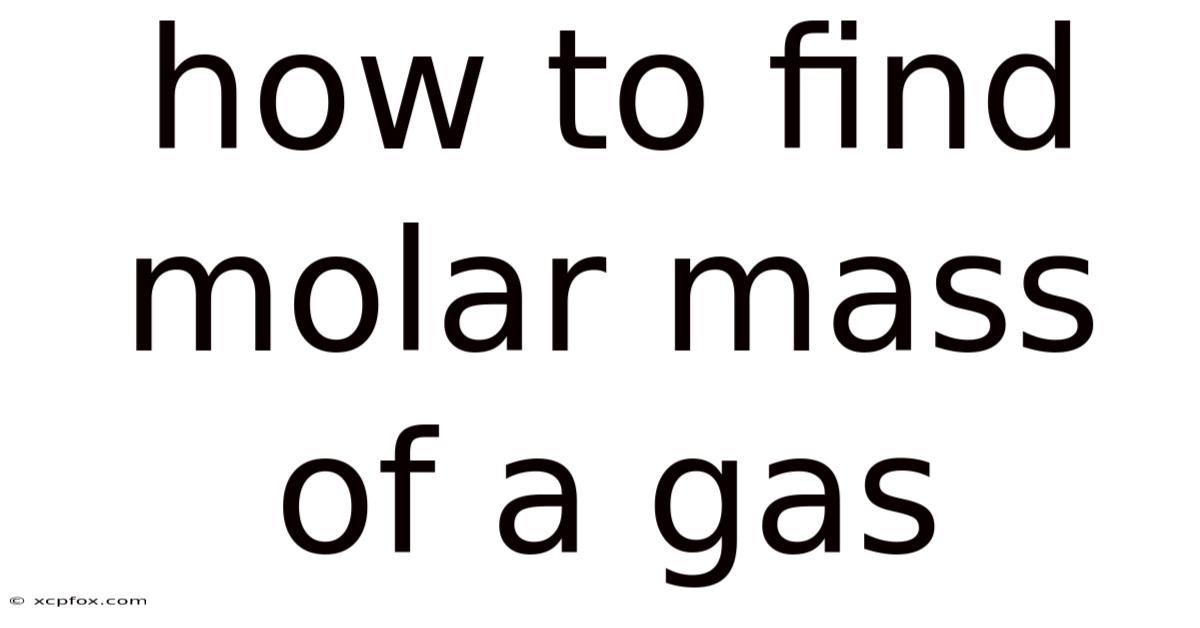 How To Find Molar Mass Of A Gas
