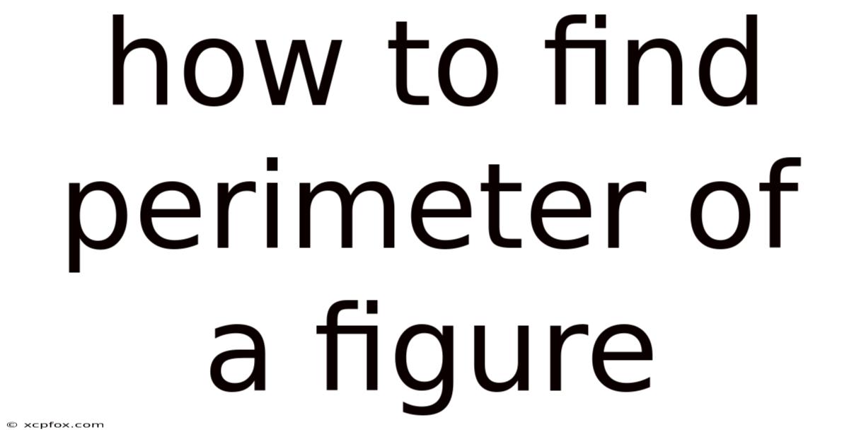 How To Find Perimeter Of A Figure