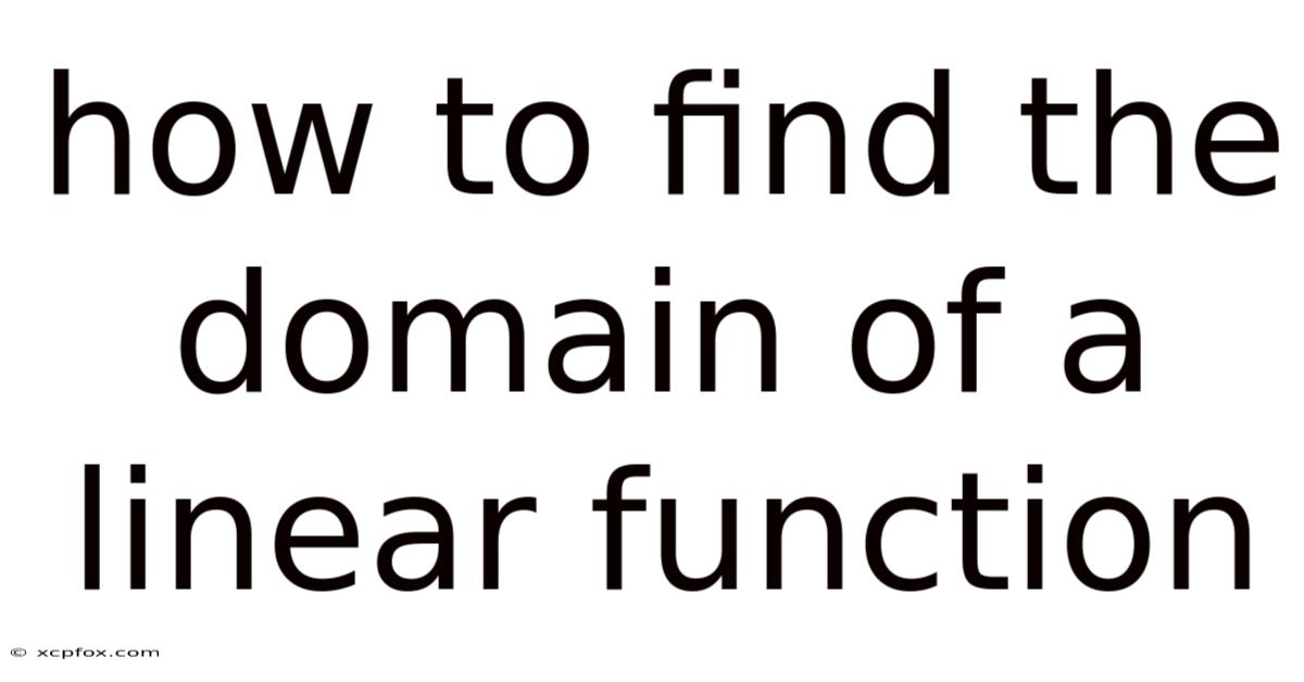 How To Find The Domain Of A Linear Function