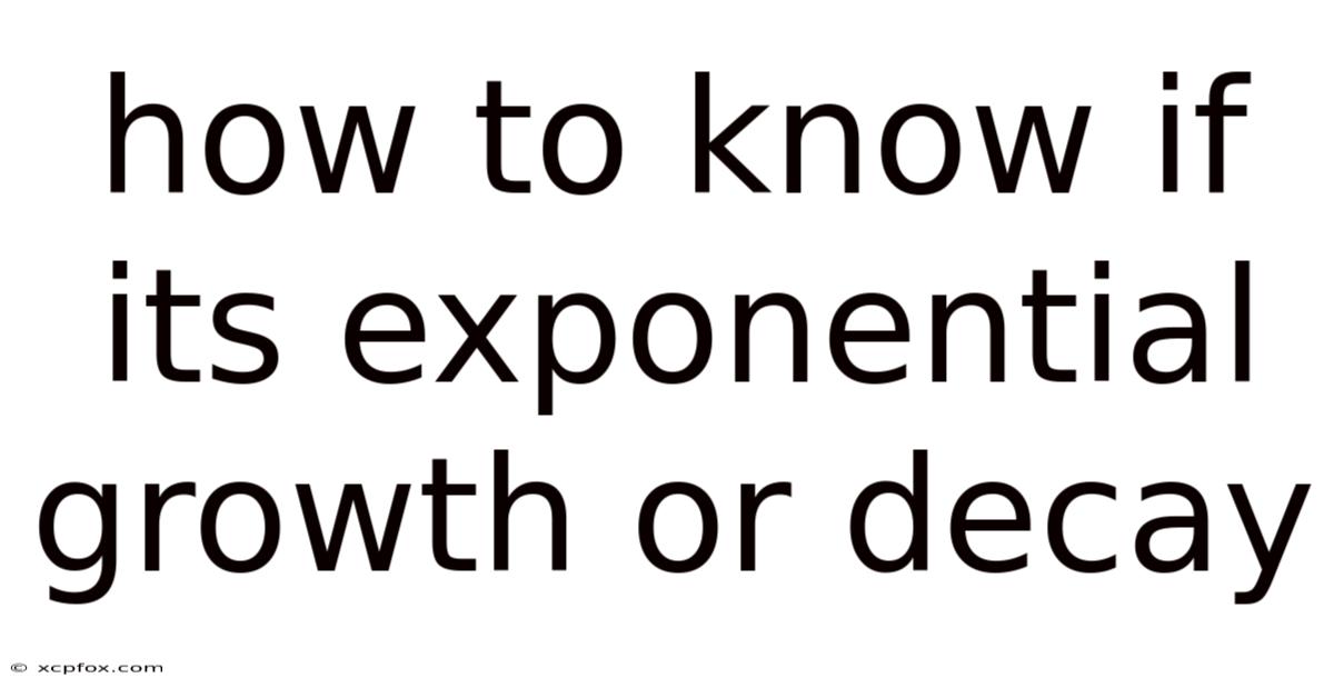How To Know If Its Exponential Growth Or Decay