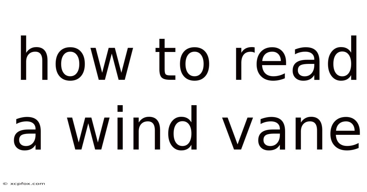 How To Read A Wind Vane