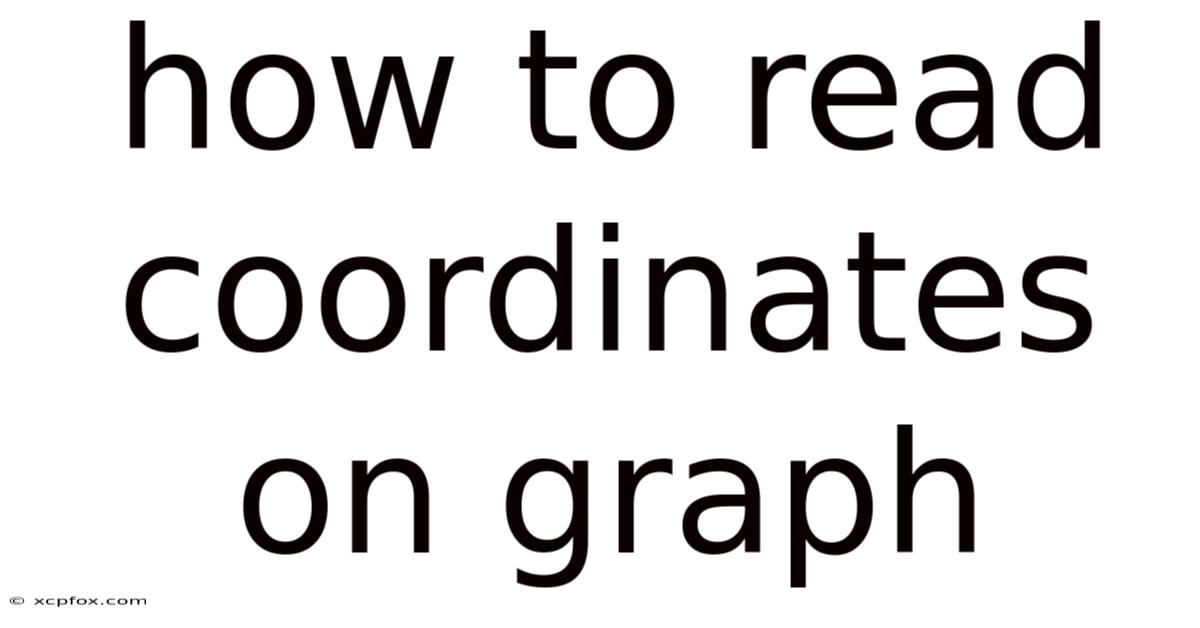 How To Read Coordinates On Graph