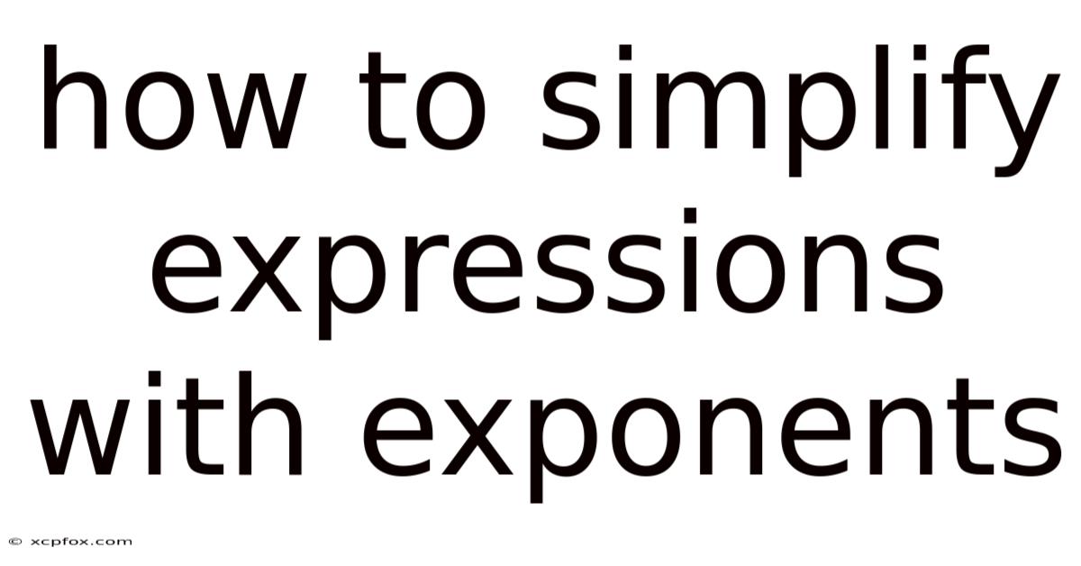 How To Simplify Expressions With Exponents