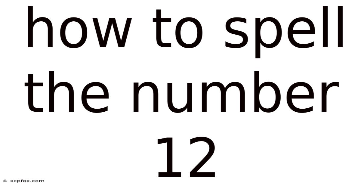 How To Spell The Number 12
