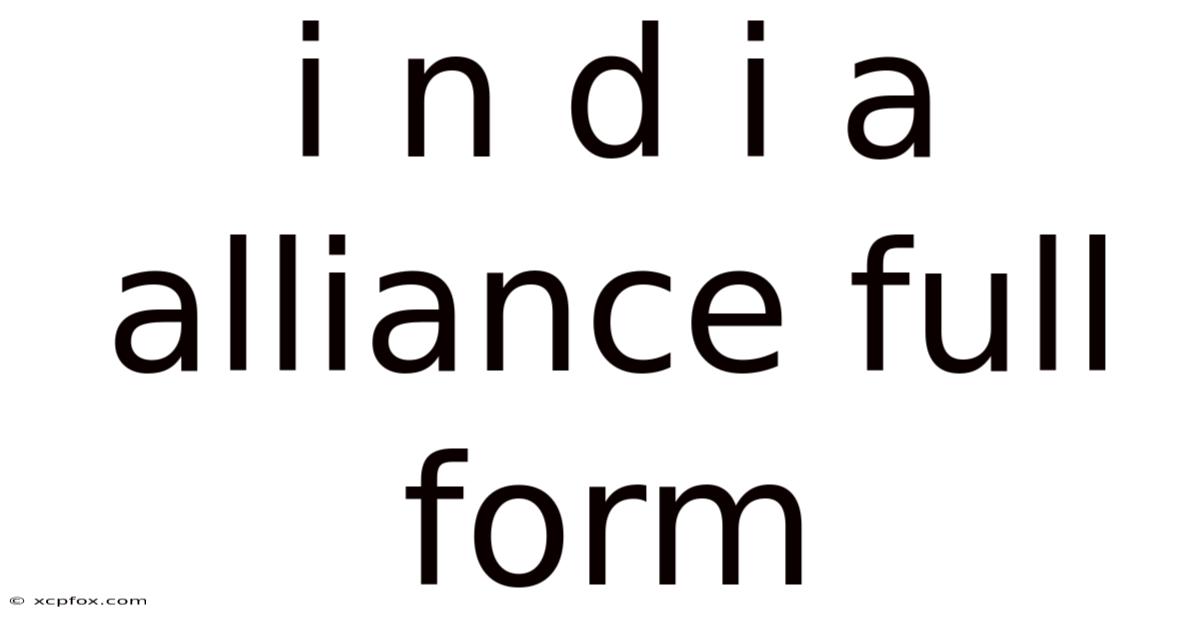 I N D I A Alliance Full Form