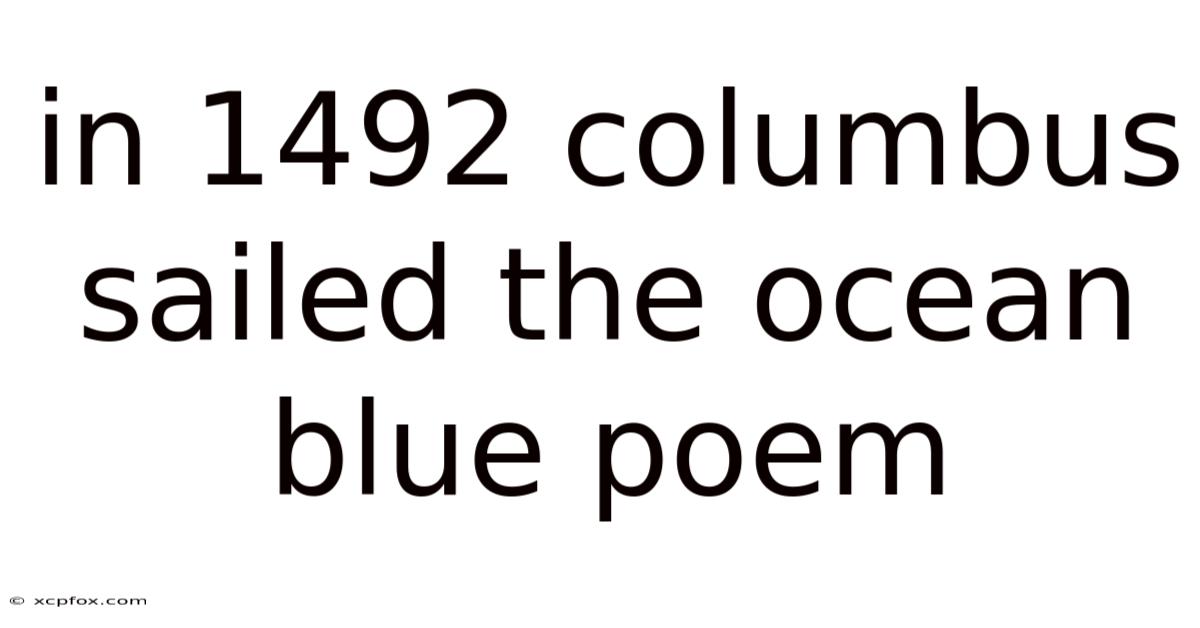 In 1492 Columbus Sailed The Ocean Blue Poem