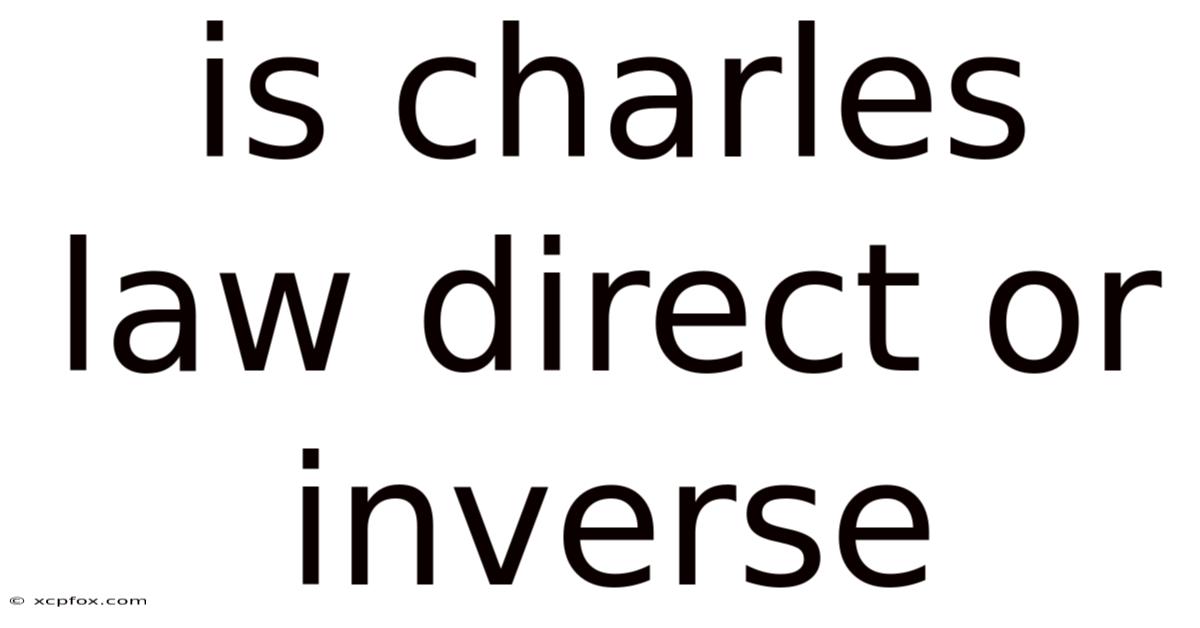 Is Charles Law Direct Or Inverse