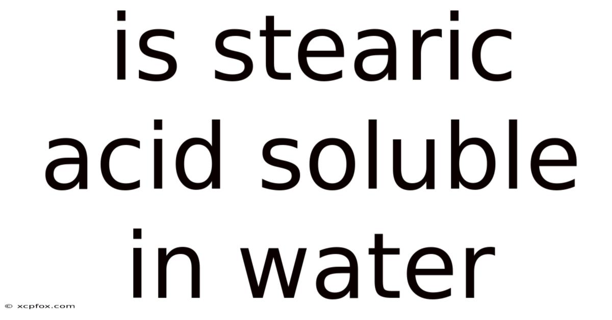 Is Stearic Acid Soluble In Water