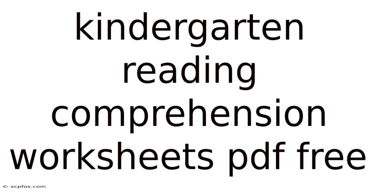 Kindergarten Reading Comprehension Worksheets Pdf Free