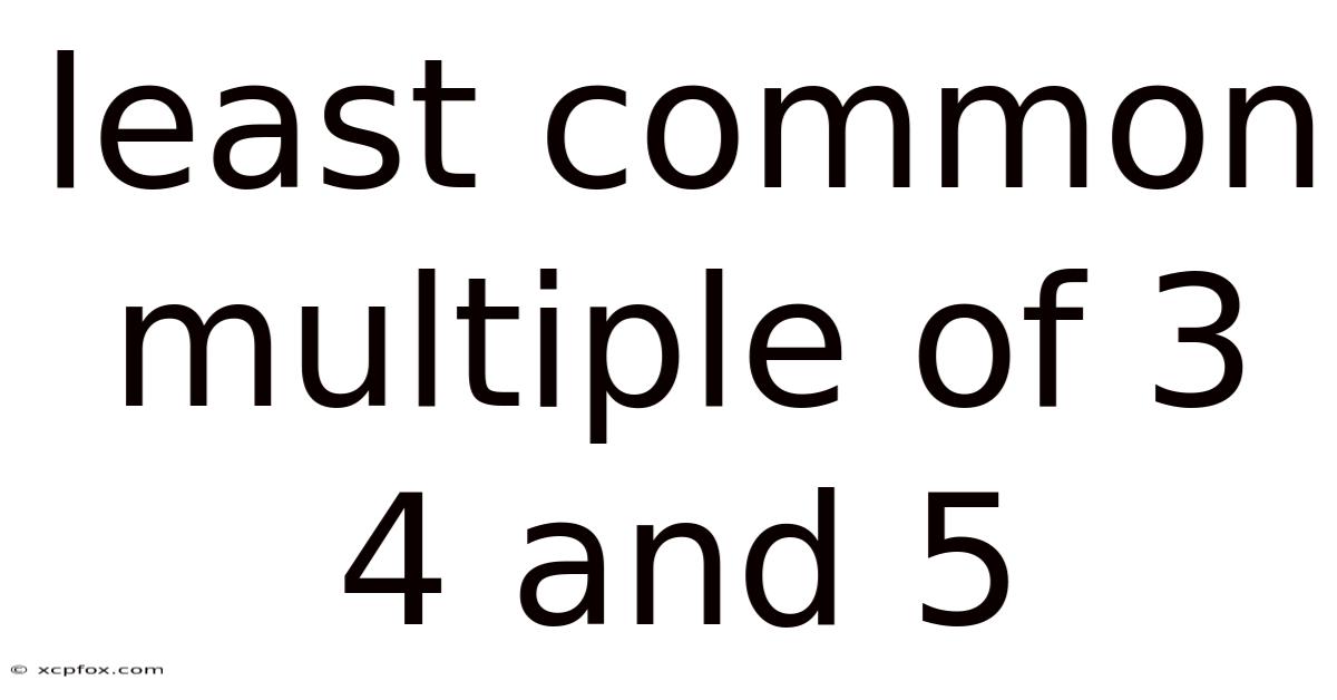 Least Common Multiple Of 3 4 And 5