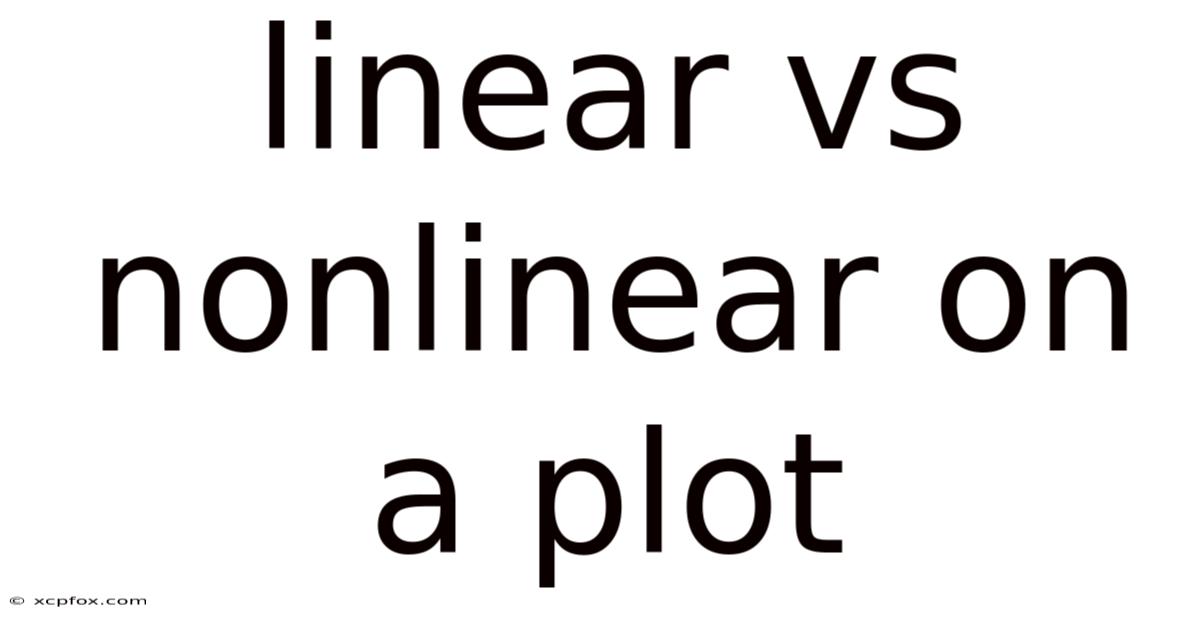 Linear Vs Nonlinear On A Plot