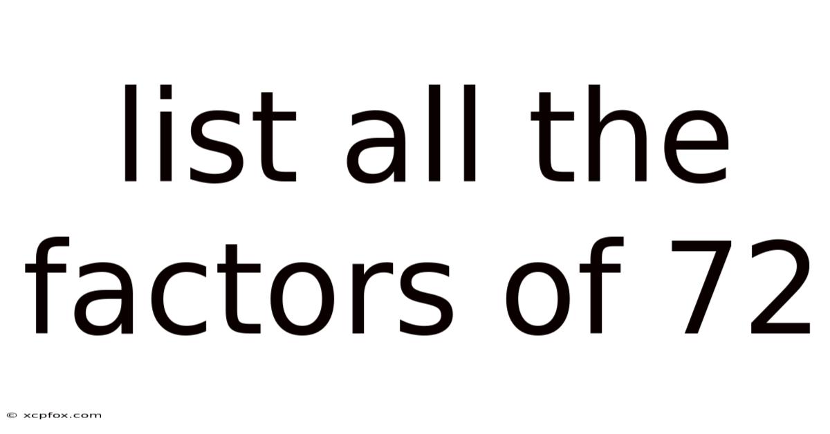 List All The Factors Of 72