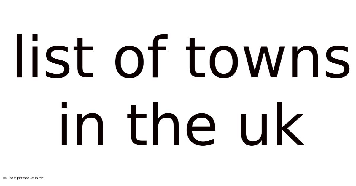 List Of Towns In The Uk