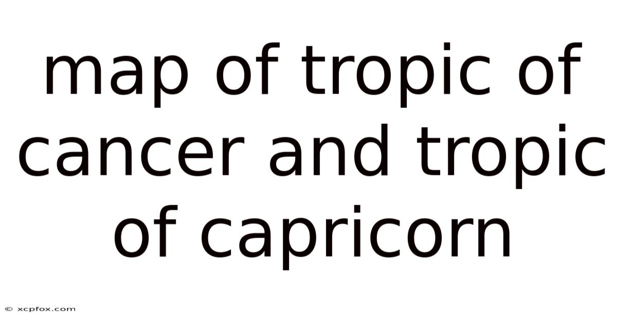 Map Of Tropic Of Cancer And Tropic Of Capricorn