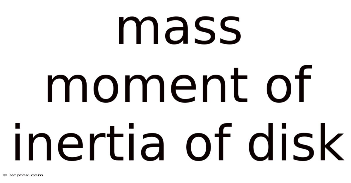 Mass Moment Of Inertia Of Disk