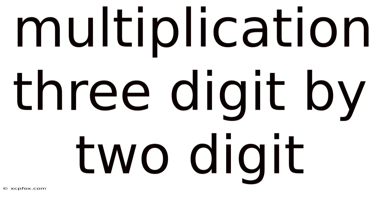 Multiplication Three Digit By Two Digit