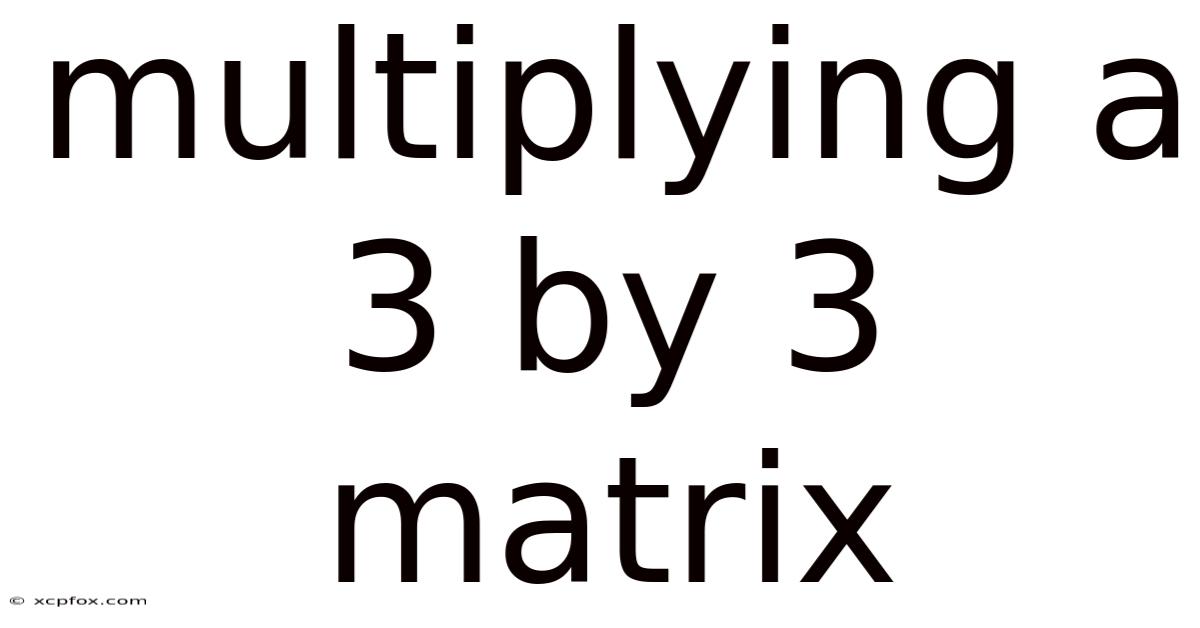 Multiplying A 3 By 3 Matrix