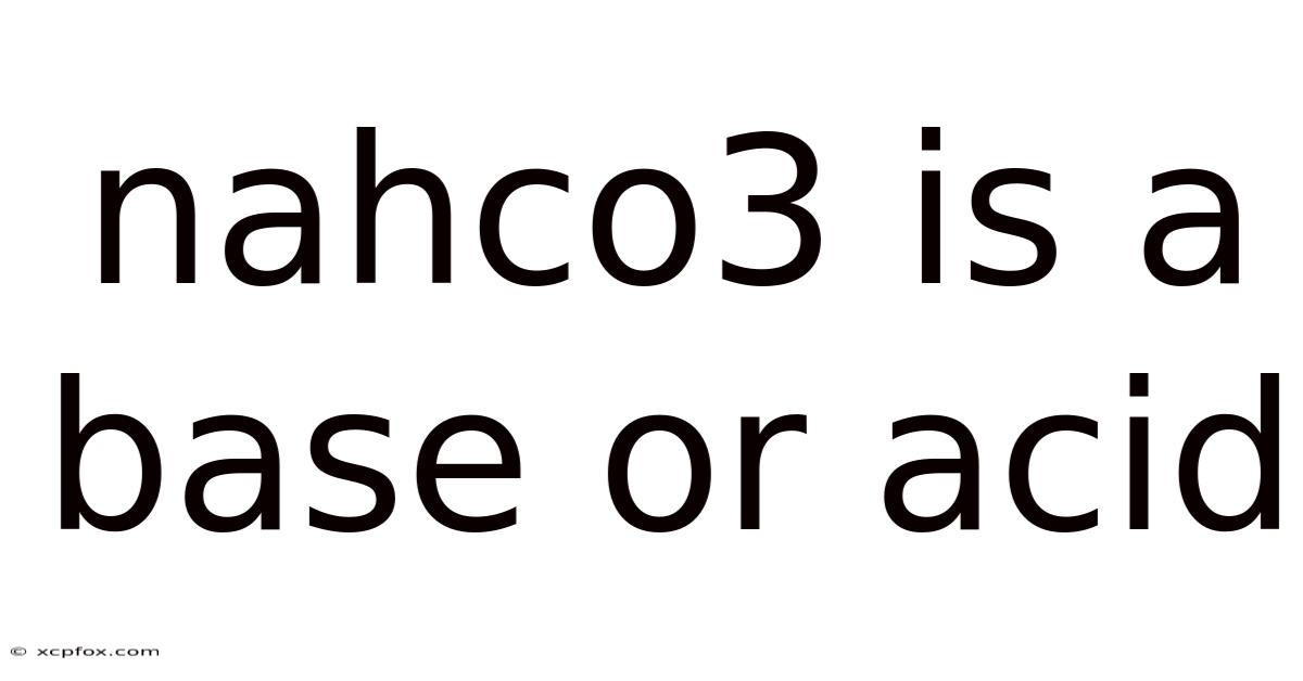 Nahco3 Is A Base Or Acid