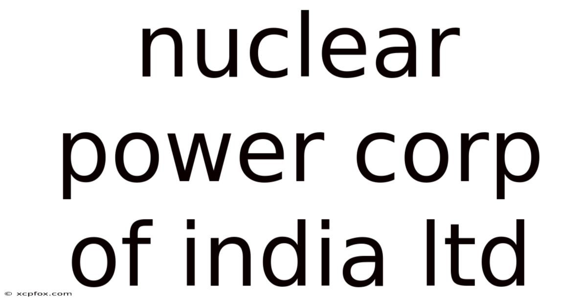 Nuclear Power Corp Of India Ltd