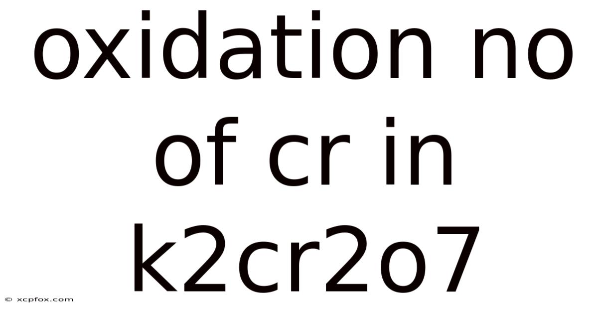 Oxidation No Of Cr In K2cr2o7