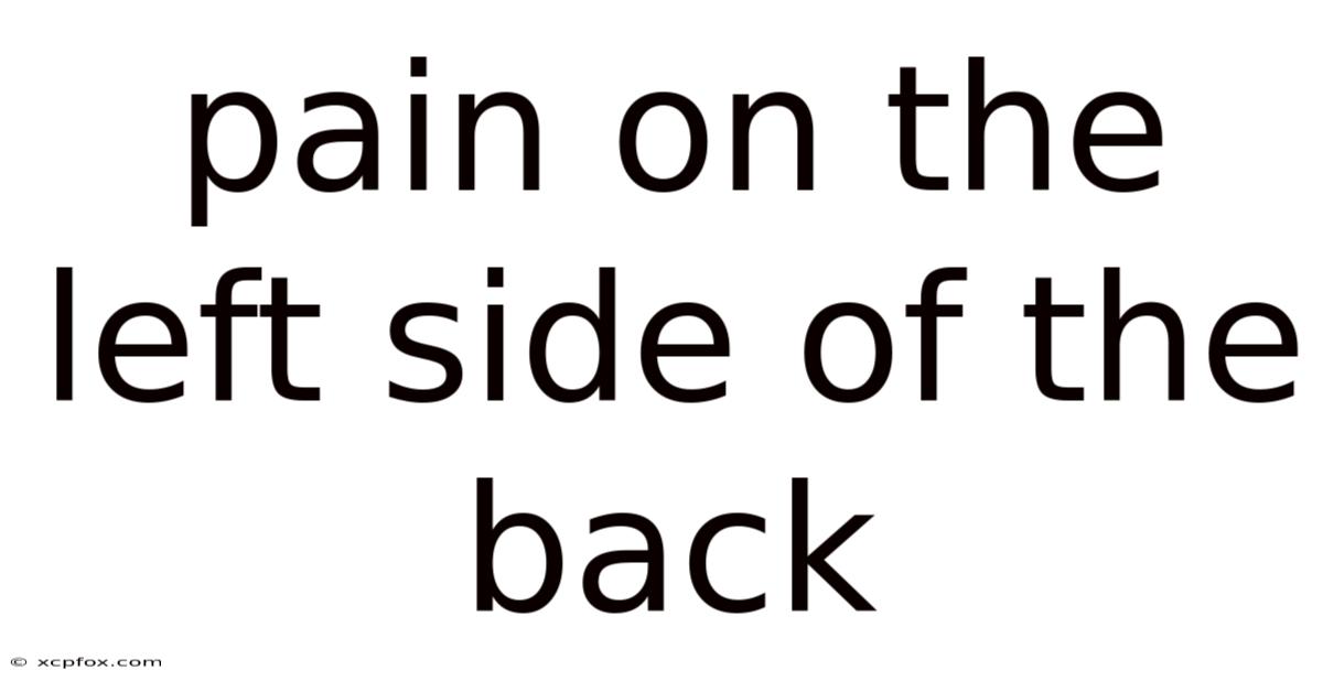Pain On The Left Side Of The Back