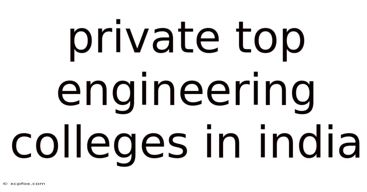 Private Top Engineering Colleges In India