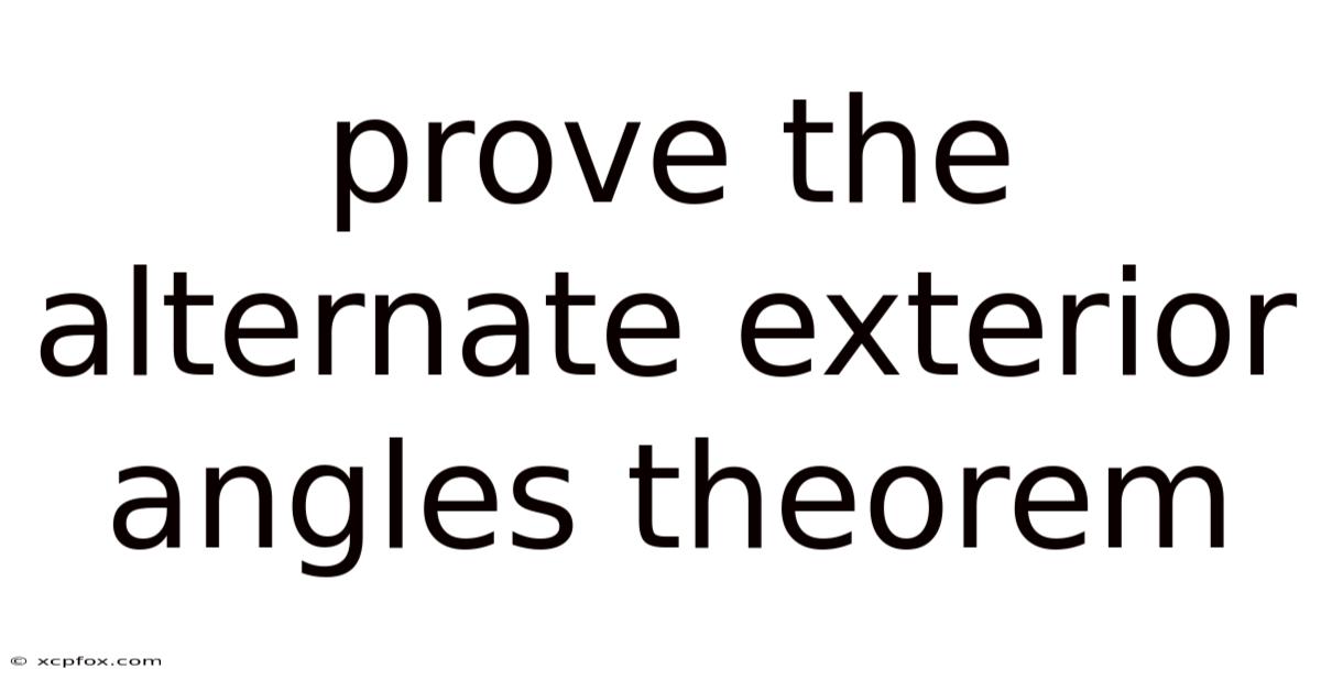Prove The Alternate Exterior Angles Theorem