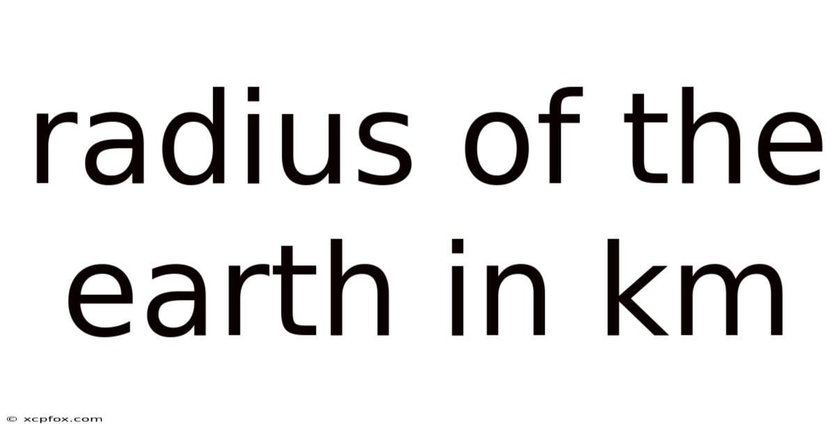 Radius Of The Earth In Km