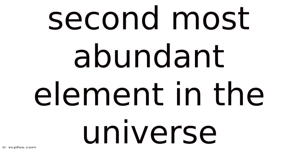 Second Most Abundant Element In The Universe