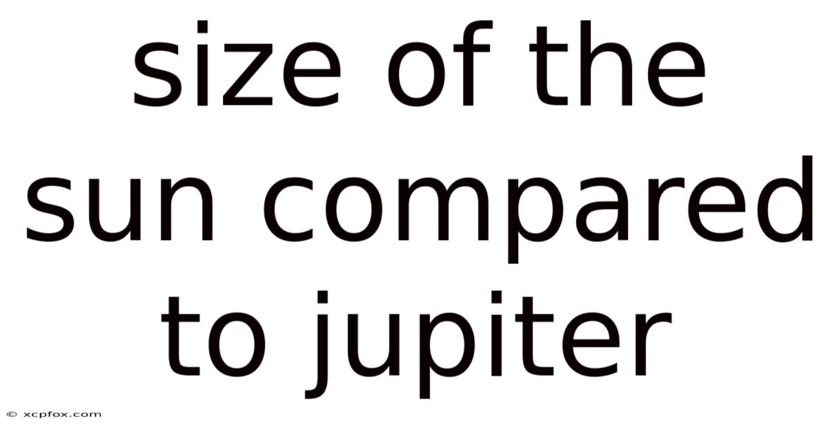 Size Of The Sun Compared To Jupiter