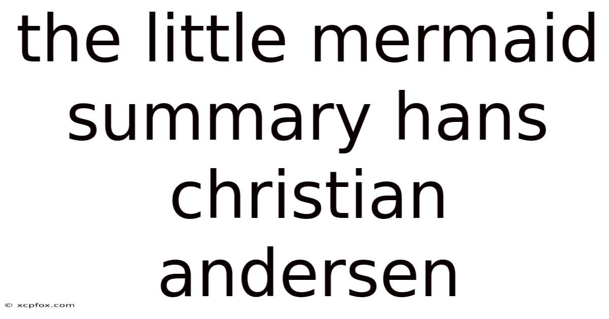 The Little Mermaid Summary Hans Christian Andersen