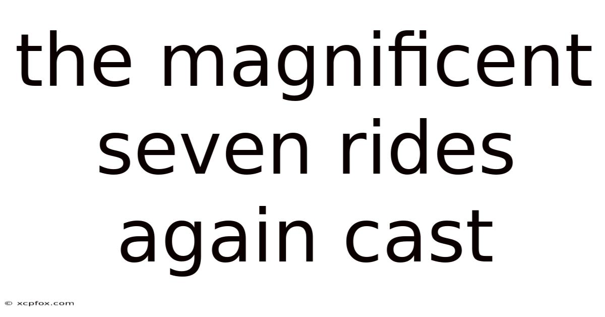 The Magnificent Seven Rides Again Cast