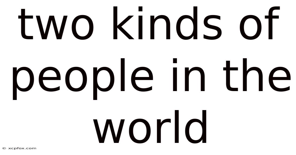 Two Kinds Of People In The World