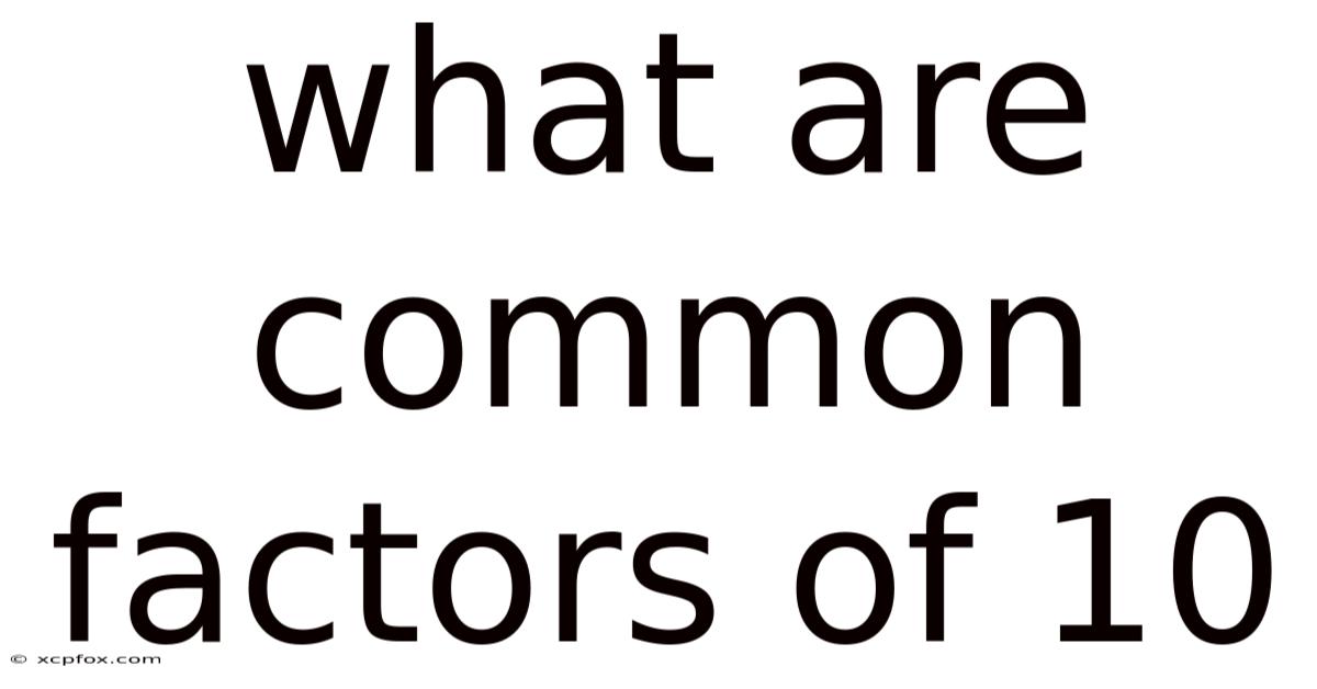 What Are Common Factors Of 10