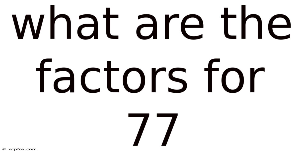 What Are The Factors For 77