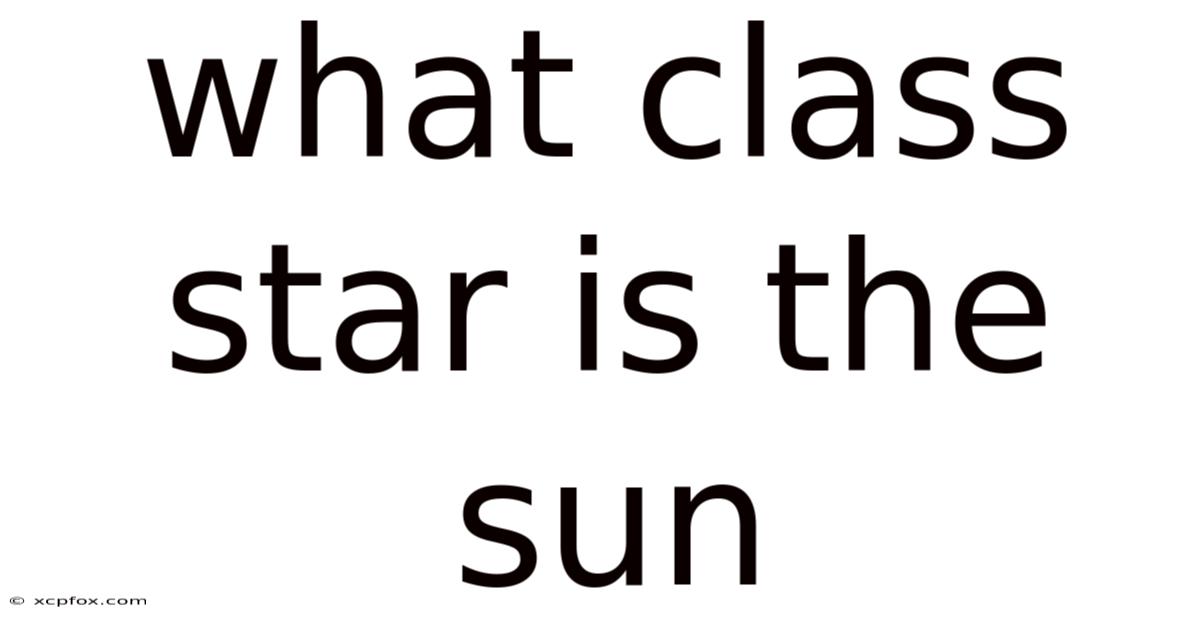 What Class Star Is The Sun