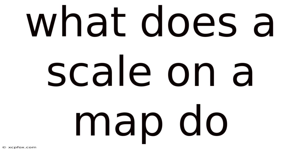 What Does A Scale On A Map Do